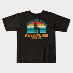 Dear Dad Great Job We're Awesome Kids T-Shirt